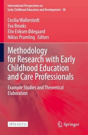 Immagine del venditore per Methodology for Research With Early Childhood Education and Care Professionals : Example Studies and Theoretical Elaboration venduto da GreatBookPrices