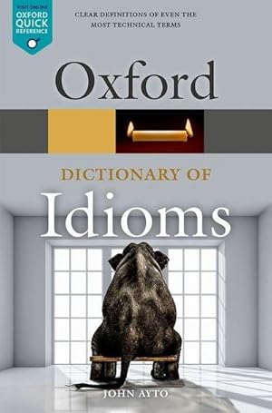 Bild des Verkufers fr Oxford Dictionary of Idioms zum Verkauf von Smartbuy
