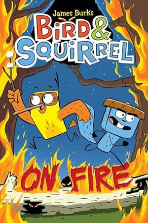Bild des Verkufers fr Bird & Squirrel on Fire: A Graphic Novel (Bird & Squirrel #4) zum Verkauf von Smartbuy