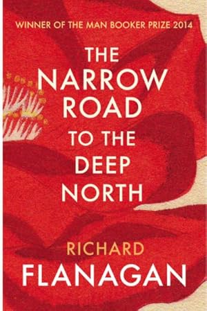 Bild des Verkufers fr The Narrow Road to the Deep North : Discover the Booker prize-winning masterpiece zum Verkauf von Smartbuy