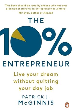 Seller image for The 10% Entrepreneur : Live Your Dream Without Quitting Your Day Job for sale by Smartbuy