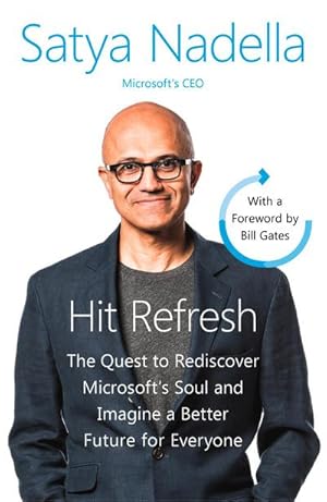 Immagine del venditore per Hit Refresh : The Quest to Rediscover Microsoft`s Soul and Imagine a better Future for Everyone venduto da Smartbuy