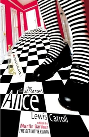 Image du vendeur pour The Annotated Alice : The definite Edition. Alice's Adventures in Wonderland an Through the Looking-Glass mis en vente par Smartbuy