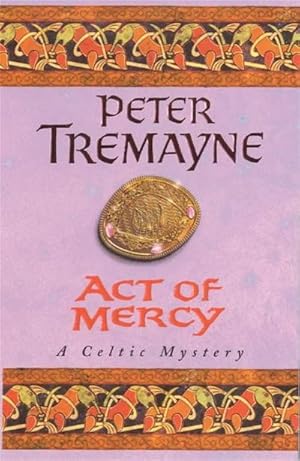 Seller image for Act of Mercy (Sister Fidelma Mysteries Book 8) : A page-turning Celtic mystery filled with chilling twists for sale by Smartbuy