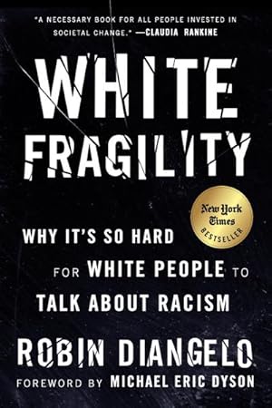 Bild des Verkufers fr White Fragility : Why It's So Hard for White People to Talk About Racism zum Verkauf von Smartbuy