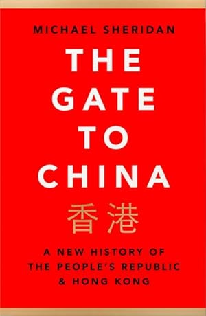 Bild des Verkufers fr The Gate to China : A New History of the People's Republic & Hong Kong zum Verkauf von Smartbuy