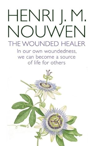 Bild des Verkufers fr The Wounded Healer : Ministry in Contemporary Society - In our own woundedness, we can become a source of life for others zum Verkauf von Smartbuy