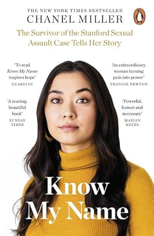 Bild des Verkufers fr Know My Name : The Survivor of the Stanford Sexual Assault Case Tells Her Story zum Verkauf von Smartbuy