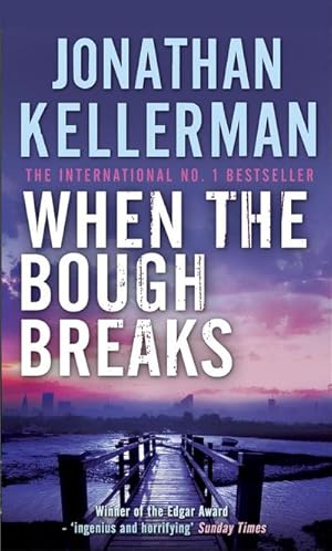 Bild des Verkufers fr When the Bough Breaks (Alex Delaware series, Book 1) : A tensely suspenseful psychological crime novel zum Verkauf von Smartbuy