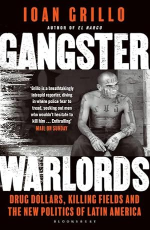 Image du vendeur pour Gangster Warlords : Drug Dollars, Killing Fields, and the New Politics of Latin America mis en vente par Smartbuy