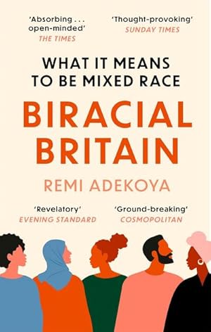 Bild des Verkufers fr Biracial Britain : What It Means To Be Mixed Race zum Verkauf von Smartbuy