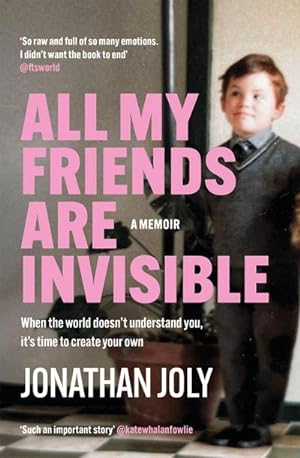 Bild des Verkufers fr All My Friends Are Invisible : the inspirational childhood memoir zum Verkauf von Smartbuy