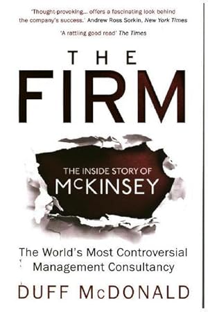 Imagen del vendedor de The Firm : The Inside Story of McKinsey, The World's Most Controversial Management Consultancy a la venta por Smartbuy