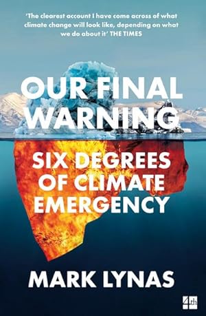 Bild des Verkufers fr Our Final Warning : Six Degrees of Climate Emergency zum Verkauf von Smartbuy