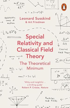 Bild des Verkufers fr Special Relativity and Classical Field Theory : The Theoretical Minimum zum Verkauf von Smartbuy