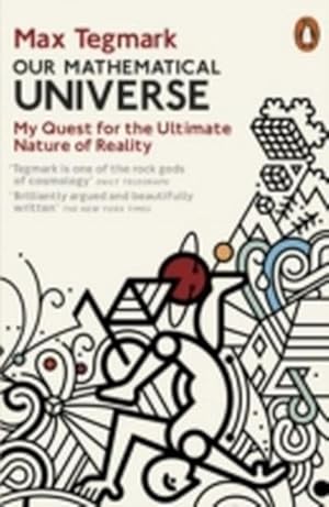 Bild des Verkäufers für Our Mathematical Universe : My Quest for the Ultimate Nature of Reality zum Verkauf von Smartbuy