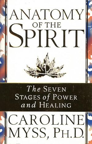 Bild des Verkufers fr Anatomy Of The Spirit : The Seven Stages of Power and Healing zum Verkauf von Smartbuy