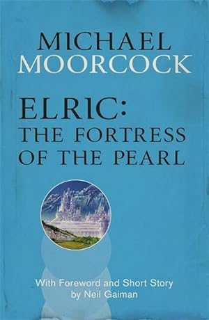 Seller image for Elric: The Fortress of the Pearl for sale by Smartbuy