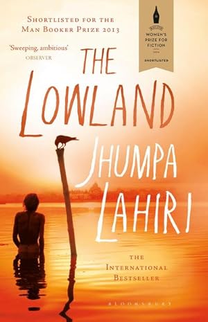 Image du vendeur pour The Lowland : Shortlisted for The Booker Prize and The Women's Prize for Fiction mis en vente par Smartbuy