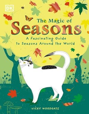 Bild des Verkufers fr The Magic of Seasons : A Fascinating Guide to Seasons Around the World zum Verkauf von Smartbuy