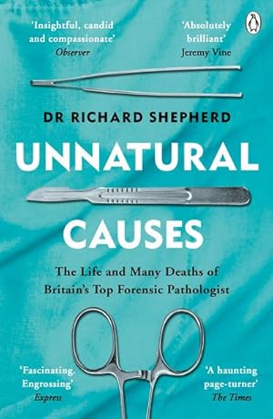 Bild des Verkufers fr Unnatural Causes : 'An absolutely brilliant book. I really recommend it, I don't often say that' Jeremy Vine, BBC Radio 2 zum Verkauf von Smartbuy