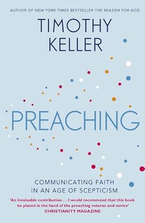 Imagen del vendedor de Preaching : Communicating Faith in an Age of Scepticism a la venta por Smartbuy