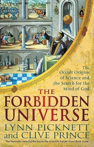 Bild des Verkufers fr The Forbidden Universe : The Occult Origins of Science and the Search for the Mind of God zum Verkauf von Smartbuy