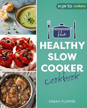 Seller image for The Healthy Slow Cooker Cookbook for sale by Smartbuy