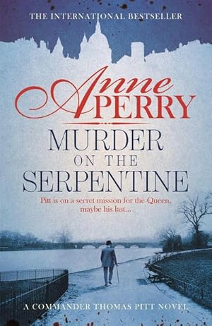 Bild des Verkufers fr Murder on the Serpentine (Thomas Pitt Mystery, Book 32) : A royal murder mystery from the streets of Victorian London zum Verkauf von Smartbuy