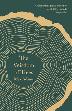 Bild des Verkufers fr The Wisdom of Trees : A Miscellany zum Verkauf von Smartbuy