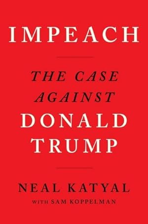 Bild des Verkufers fr Impeach : The Case Against Donald Trump zum Verkauf von Smartbuy