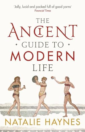 Bild des Verkufers fr The Ancient Guide to Modern Life zum Verkauf von Smartbuy
