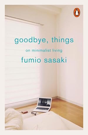 Imagen del vendedor de Goodbye, Things : On Minimalist Living a la venta por Smartbuy