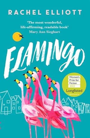 Immagine del venditore per Flamingo : Longlisted for the Women's Prize for Fiction 2022, an exquisite novel of kindness and hope venduto da Smartbuy