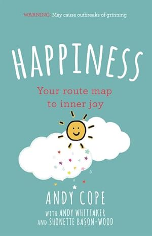 Image du vendeur pour Happiness : Your route-map to inner joy - the joyful and funny self help book that will help transform your life mis en vente par Smartbuy