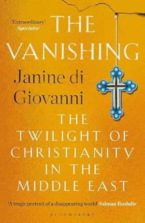 Seller image for The Vanishing : The Twilight of Christianity in the Middle East for sale by Smartbuy