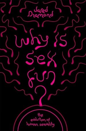Imagen del vendedor de Why Is Sex Fun? : The Evolution of Human Sexuality a la venta por Smartbuy