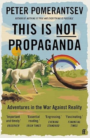 Bild des Verkufers fr This is not propaganda : Adventures in the War Against Reality zum Verkauf von Smartbuy