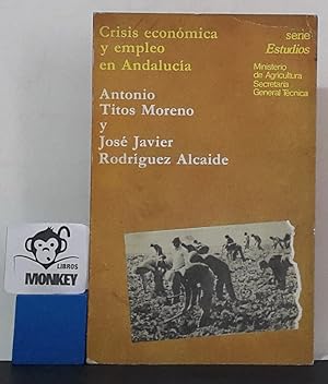 Imagen del vendedor de Crisis econmica y empleo en Andaluca a la venta por MONKEY LIBROS