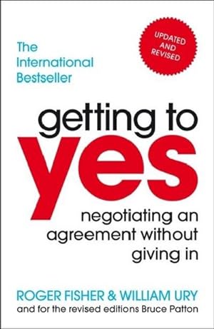 Bild des Verkufers fr Getting to Yes : Negotiating An Agreement Without Giving In zum Verkauf von Smartbuy