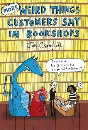 Bild des Verkufers fr More Weird Things Customers Say in Bookshops zum Verkauf von Smartbuy