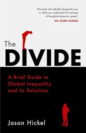 Seller image for The Divide : A Brief Guide to Global Inequality and its Solutions for sale by Smartbuy