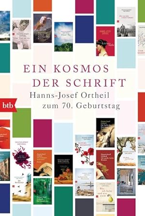 Bild des Verkäufers für Ein Kosmos der Schrift : Hanns-Josef Ortheil zum 70. Geburtstag zum Verkauf von Smartbuy