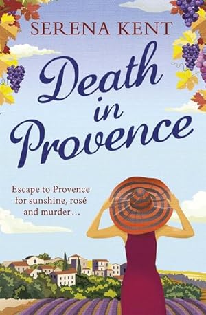 Imagen del vendedor de Death in Provence : The perfect summer mystery for fans of M.C. Beaton and The Mitford Murders a la venta por Smartbuy
