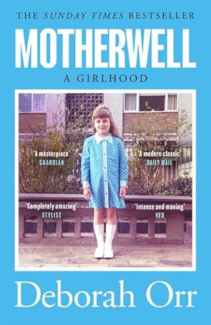 Bild des Verkufers fr Motherwell : The moving memoir of growing up in 60s and 70s working class Scotland zum Verkauf von Smartbuy