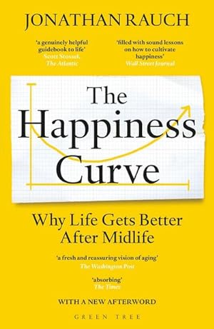 Imagen del vendedor de The Happiness Curve : Why Life Gets Better After Midlife a la venta por Smartbuy