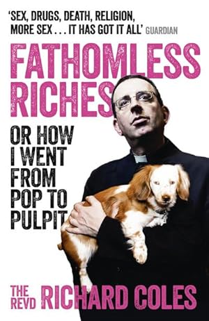 Bild des Verkufers fr Fathomless Riches : Or How I Went From Pop to Pulpit zum Verkauf von Smartbuy