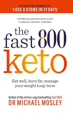 Bild des Verkufers fr Fast 800 Keto : Eat well, burn fat, manage your weight long-term zum Verkauf von Smartbuy