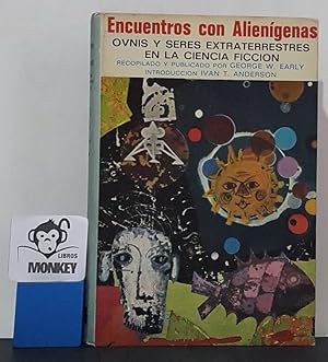 Seller image for Encuentros con aliengenas. Ovnis y seres extraterrestres en la Ciencia Ficcin for sale by MONKEY LIBROS