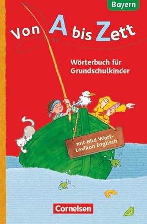 Bild des Verkufers fr Von A bis Zett 1.-4. Jahrgangsstufe. Wrterbuch mit Bild-Wort-Lexikon Englisch. Bayern 2014 zum Verkauf von Smartbuy